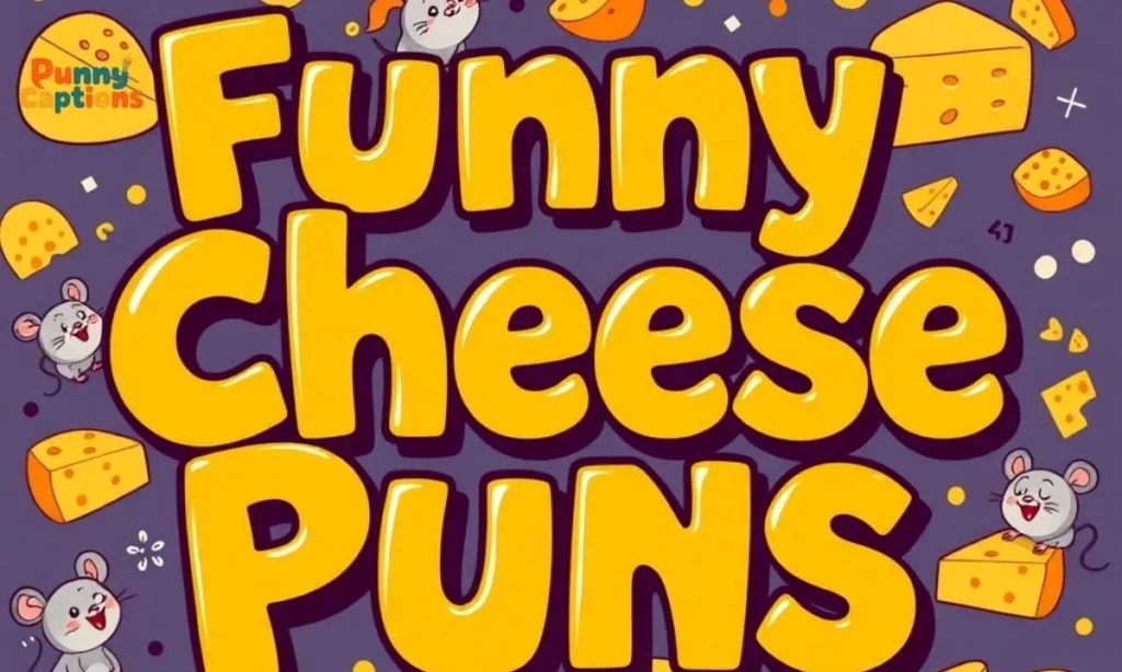 Funny Cheese Puns