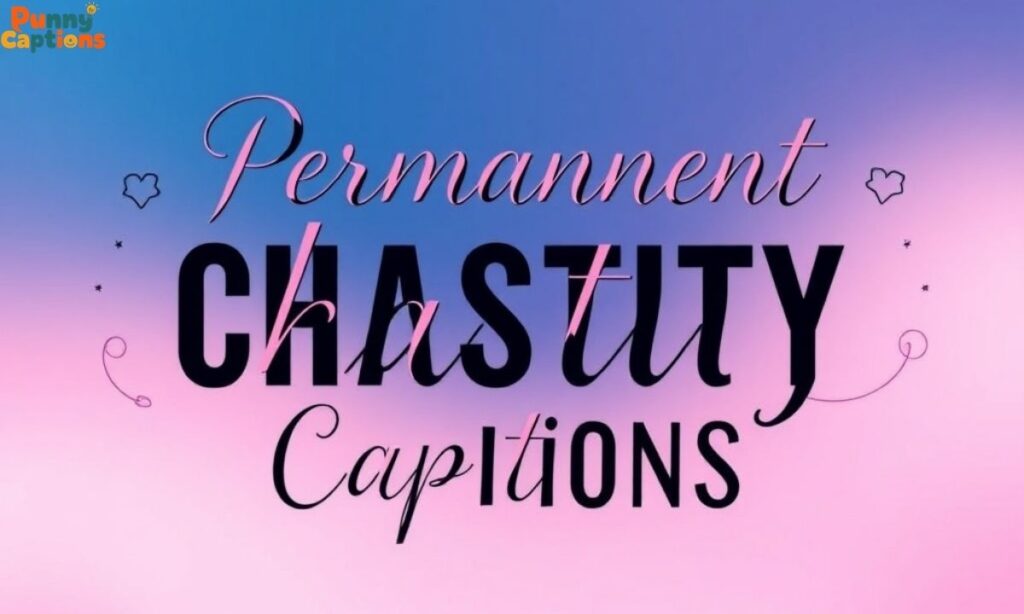 Permanent Chastity Captions