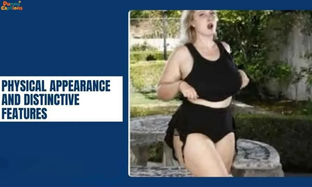 Physical Appearance and Distinctive Features