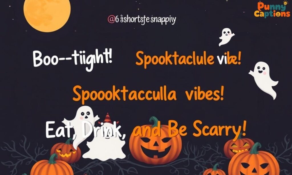 Short and Snappy Halloween Instagram Captions