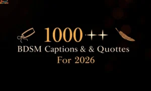 1000+ BDSM Captions & Quotes for 2026
